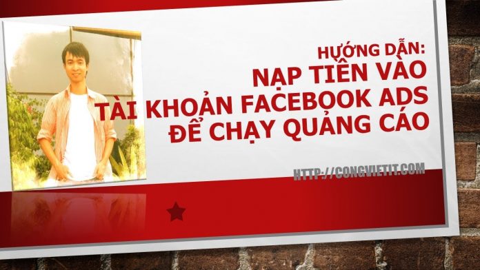 Hướng dẫn nạp tiền vào tài khoản Facebook Ads để chạy quảng cáo Hướng dẫn nạp tiền vào tài khoản Facebook Ads để chạy quảng cáo