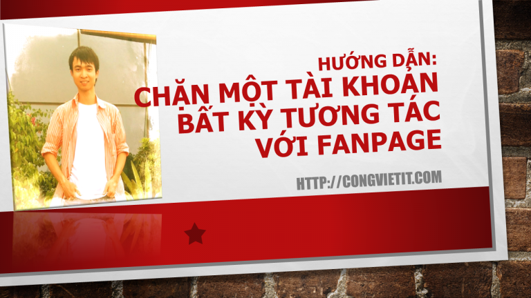Hướng dẫn chặn tài khoản bất kỳ tương tác với Fanpage
