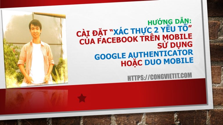 Cài Đặt Xác Thực 2 Yếu Tố của Facebook Trên Mobile Sử Dụng Google Authenticator và Duo Mobile