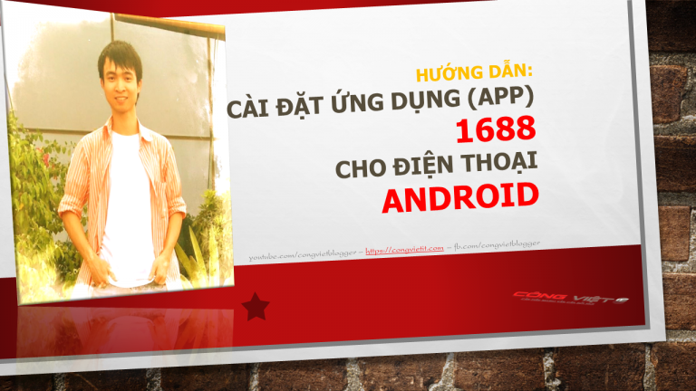 Hướng dẫn: Tải Ứng Dụng (App) 1688 trên điện thoại Android Mới nhất 2021