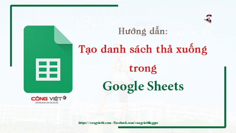 Bài 1 – Hướng dẫn cách tạo danh sách thả xuống trong Google Sheet – Google Sheet Thực Hành