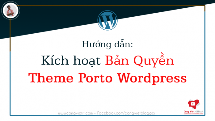 kich hoat ban quyen theme porto wordpress