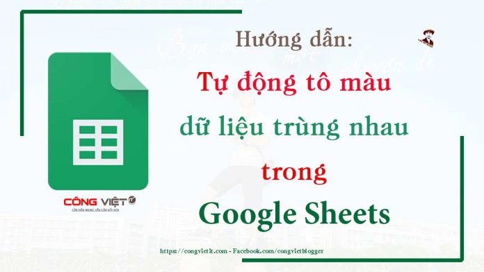 Bài 3 – Hướng Dẫn Tự Động Tô Màu Dữ Liệu Trùng Nhau – Google Sheet Thực Hành
