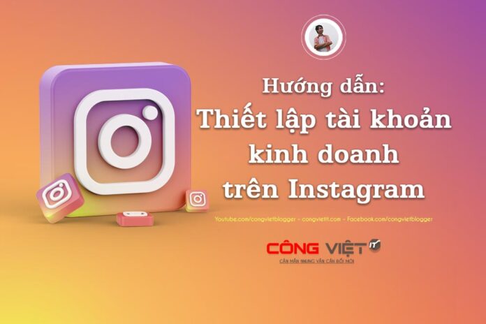 huong dan thiet lap tai khoan kinh doan tren instagram huong dan thiet lap tai khoan kinh doan tren instagram
