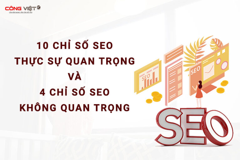 10 chỉ số SEO thực sự quan trọng (và 4 chỉ số không quan trọng)