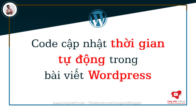 Code cập nhật thời gian tự động trong bài viết WordPress