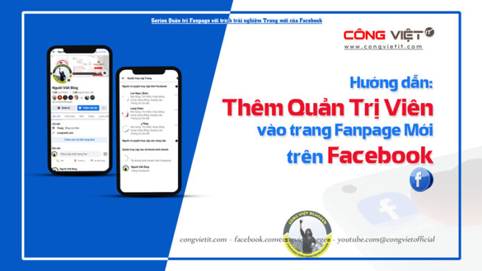 huong-dan-them-quan-tri-vien-vao-trang-fanpage-moi-tren-facebook-cong-viet-official huong-dan-them-quan-tri-vien-vao-trang-fanpage-moi-tren-facebook-cong-viet-official