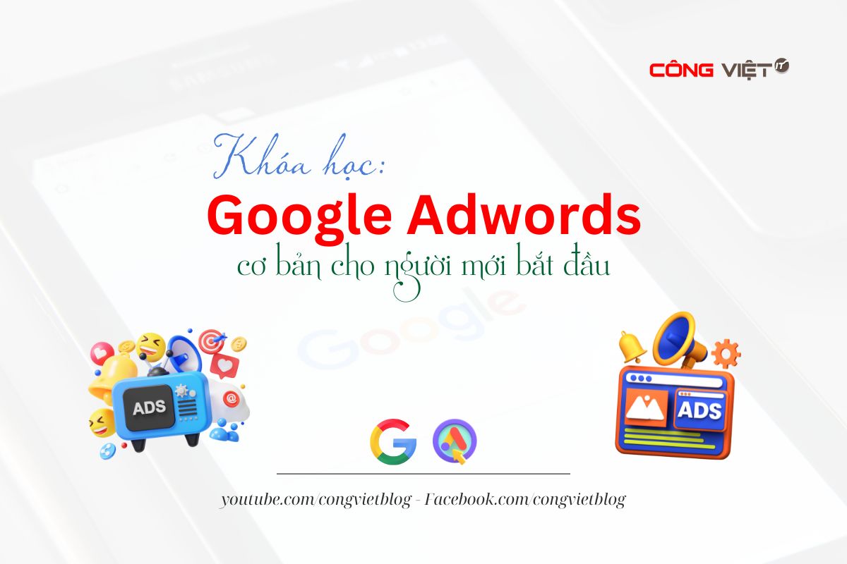 Google Adwords cơ bản cho người mới bắt đầu