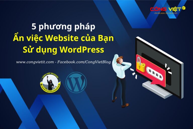5-phuong-phap-An-viec-Website-cua-Ban-Su-dung-WordPress-congvietit.com