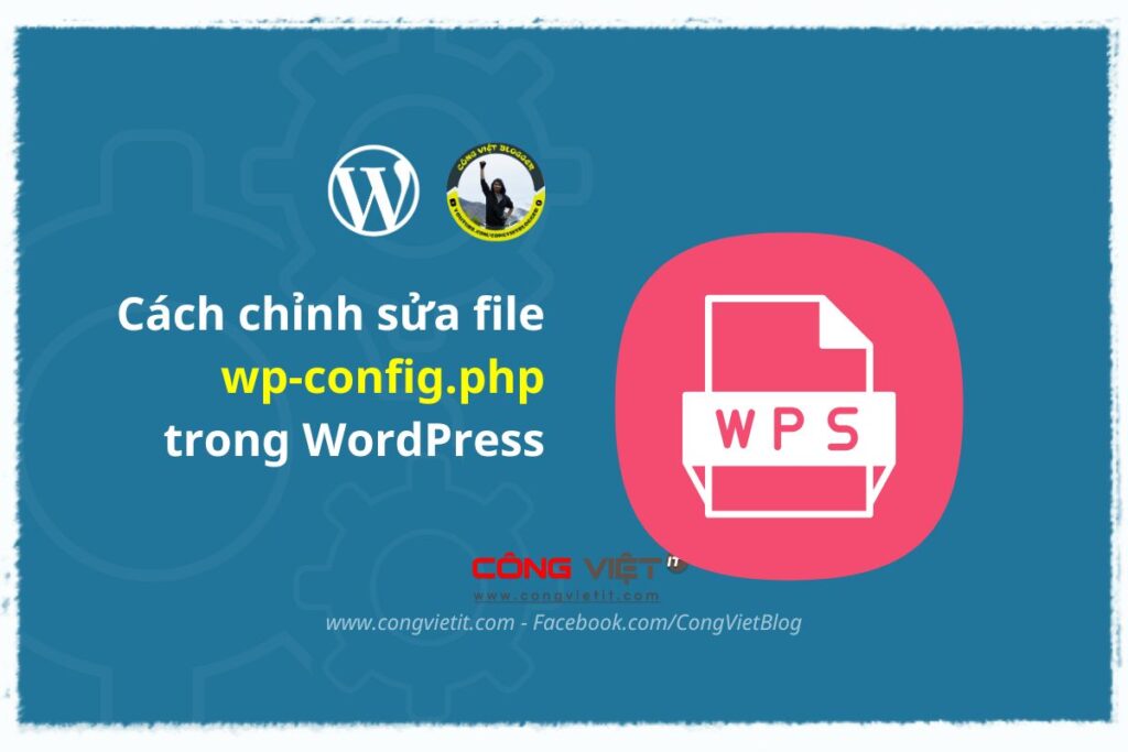 Cách chỉnh sửa file wp-config.php trong WordPress-wordpress-congvietit.com