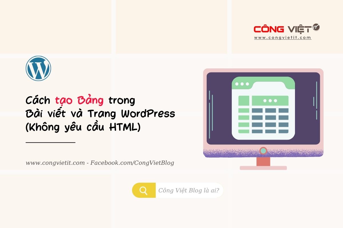 Cách tạo Bảng trong Bài viết và Trang WordPress-Không yêu cầu HTML-congvietit.com