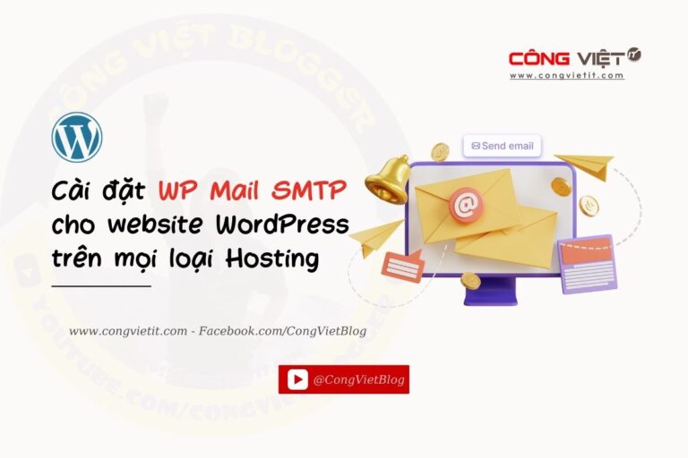 Cài đặt WP Mail SMTP cho website WordPress trên mọi loại Hosting-wordpress-congvietit.com