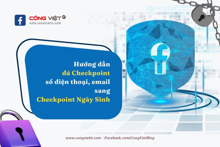 Hướng dẫn đá Checkpoint số Điện Thoại email sang Checkpoint Ngày Sinh-facebook-congviettblog