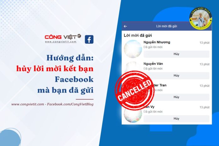 Hướng dẫn hủy lời mời kết bạn Facebook mà bạn đã gửi-congvietitcom-congviettblog Hướng dẫn hủy lời mời kết bạn Facebook mà bạn đã gửi-congvietitcom-congviettblog