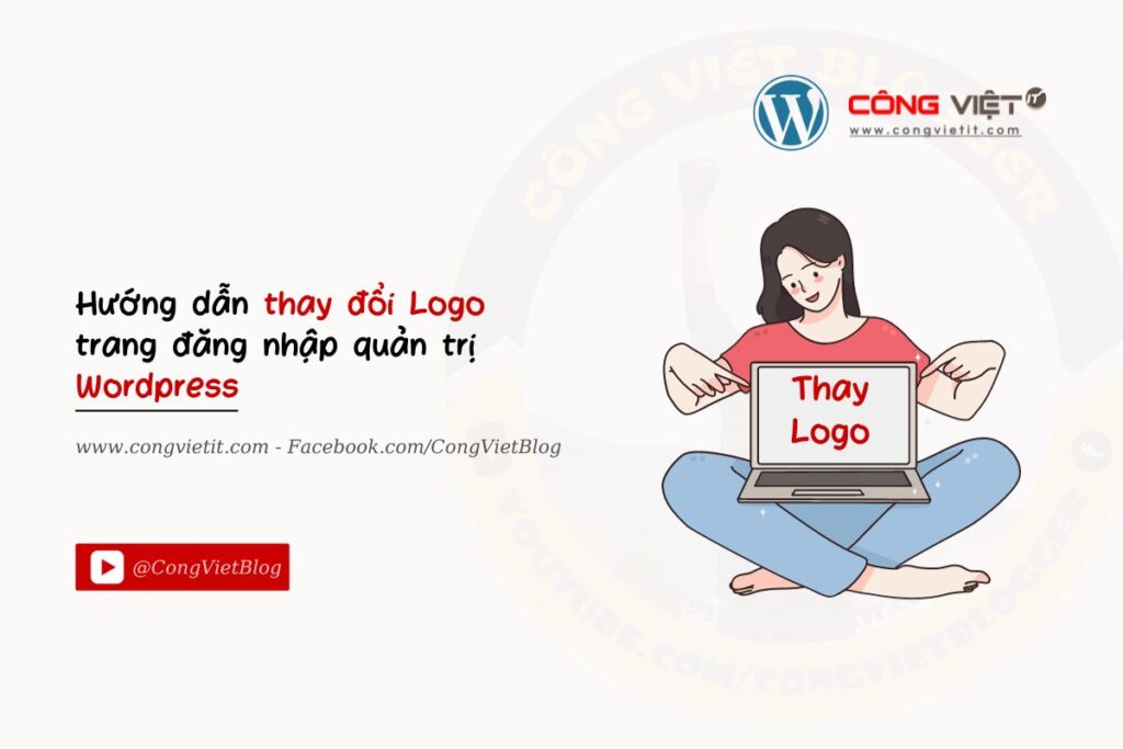 Hướng dẫn thay đổi Logo trang đăng nhập quản trị WordPress