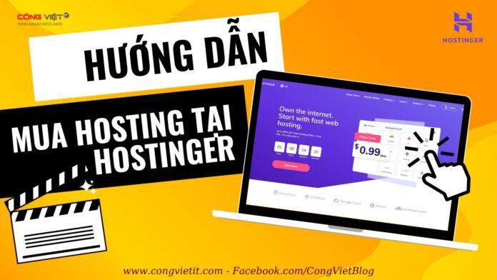 Hướng dẫn mua Hosting tại Hostinger giá rẻ từ A-Z-congvietit.com Hướng dẫn mua Hosting tại Hostinger giá rẻ từ A-Z-congvietit.com