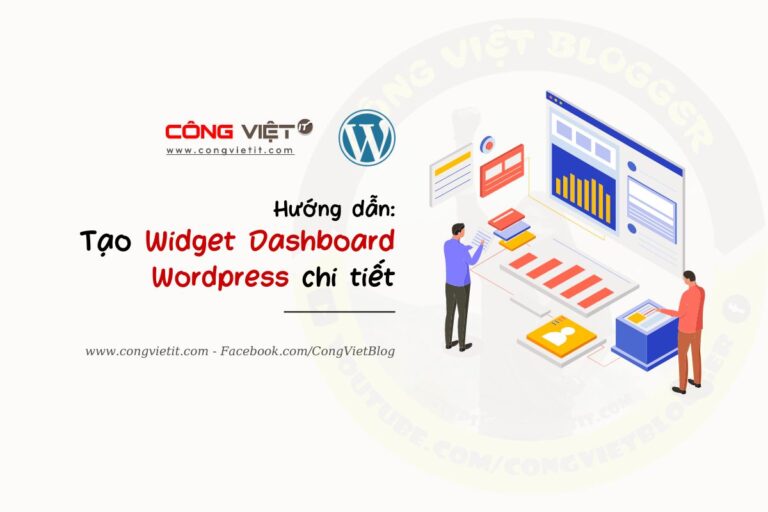 Hướng dẫn tạo Widget Dashboard Wordpress chi tiết-wordpress-congvietit.com